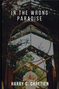 In the Wrong Paradise