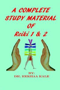 Complete Study Material of Reiki 1 & 2