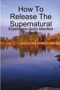 How To Release The Supernatural
