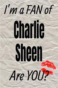 I'm a Fan of Charlie Sheen Are You? Creative Writing Lined Journal