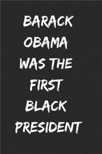 Barack Obama Was the First Black President