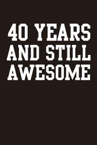 40 Years and Still Awesome