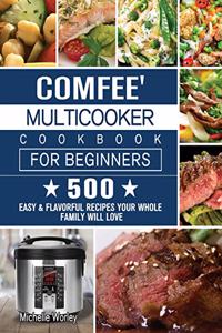 Comfee' Multicooker Cookbook for Beginners