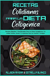 Recetas Cotidianas Para La Dieta Cetogenica