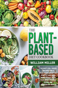 The Plant-Based Diet Cookbook