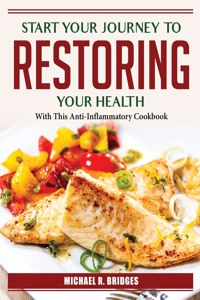 Start Your Journey To Restoring Your Health