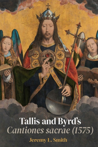 Tallis and Byrd’s Cantiones sacrae (1575)