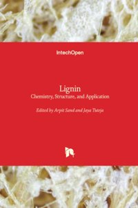 Lignin - Chemistry, Structure, and Application