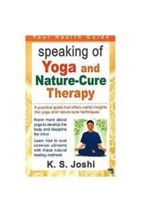 Speaking of Yoga & Nature-Cure Therapy