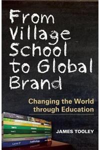 From Village School to Global Brand