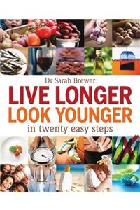 Live Longer, Look Younger