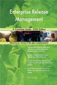 Enterprise Release Management A Complete Guide - 2020 Edition