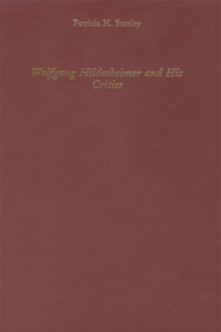 Wolfgang Hildesheimer and His Critics