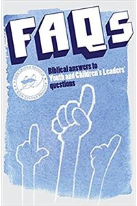 FAQS BIBLICAL ANSWERS TO YOUTH AN
