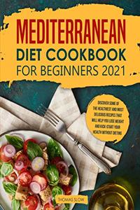 Mediterranean Diet Cookbook for Beginners 2021