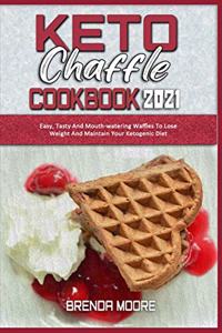 Keto Chaffle Cookbook 2021