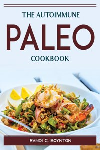 The Autoimmune Paleo Cookbook