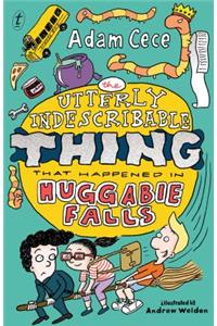 Utterly Indescribable Thing That Happened in Huggabie Falls