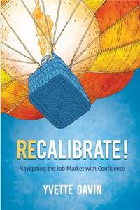 Recalibrate! Navigating the Job Market with Confidence