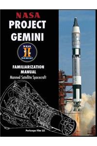 NASA Project Gemini Familiarization Manual Manned Satellite Spacecraft