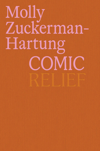 Molly Zuckerman-Hartung: Comic Relief