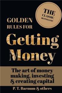 Golden Rules for Getting Money