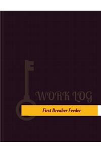 First Breaker Feeder Work Log