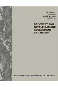 Recovery and Battle Damage Assessment and Repair (FM 4-30.31 / FM 9-43-2 / MCRP 4-11.4A / FMFRP 4-34)