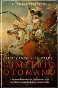 ascenso y la caída del Imperio otomano