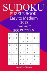 300 Easy to Medium Sudoku Puzzle Book 2018