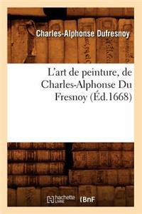 L'Art de Peinture, de Charles-Alphonse Du Fresnoy, (Éd.1668)