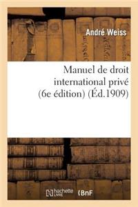 Manuel de Droit International Privé (6e Édition)