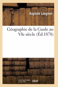 Géographie de la Gaule Au Vie Siècle