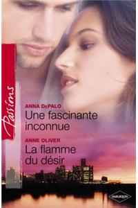Une Fascinante Inconnue - La Flamme Du Desir (Harlequin Passions)