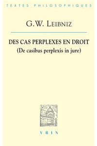 G.W. Leibniz: Des Cas Perplexes En Droit