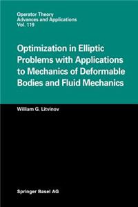 Optimization in Elliptic Problems with Applications to Mechanics of Deformable Bodies and Fluid Mechanics