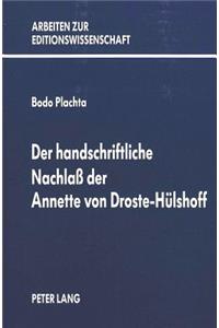 Der Handschriftliche Nachlass Der Annette Von Droste-Huelshoff