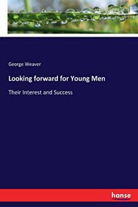 Looking forward for Young Men