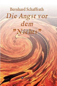 Angst vor dem Nichts