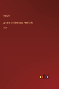 Upsala Universitets Arsskrift