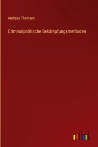 Criminalpolitische Bekämpfungsmethoden