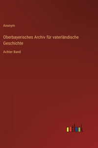 Oberbayerisches Archiv für vaterländische Geschichte