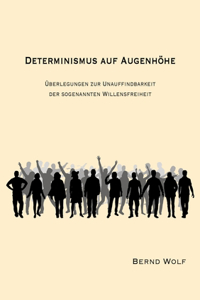 Determinismus Auf Augenhöhe