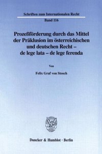 Prozessforderung Durch Das Mittel Der Praklusion Im Osterreichischen Und Deutschen Recht -