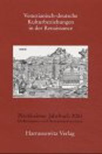 Venezianisch-Deutsche Kulturbeziehungen in Der Renaissance