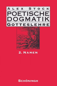 Poetische Dogmatik: Gotteslehre