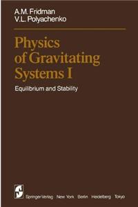Physics of Gravitating Systems I