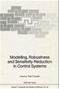 Modelling, Robustness and Sensitivity Reduction in Control Systems