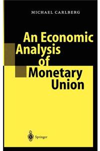 Economic Analysis of Monetary Union