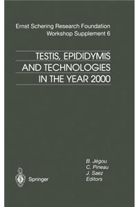 Testis, Epididymis and Technologies in the Year 2000